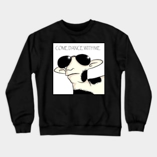 Came Dance With Me Crewneck Sweatshirt